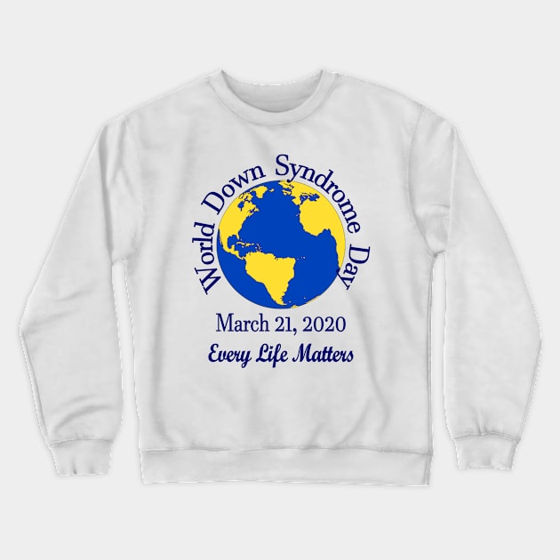 World Down Syndrome Day Crewneck Sweatshirt by A Down Syndrome Life